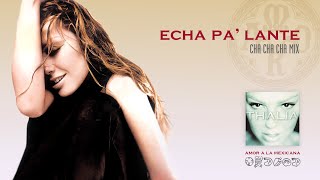 Thalia - Echa Pa&#39;Lante (Cha Cha Cha Mix)