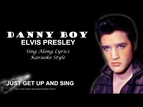Elvis Presley Danny Boy Sing Along Lyrics