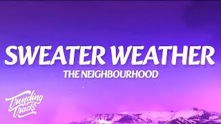 The Neighbourhood - Sweater Weather (Lyrics)