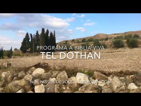 Tel Dothan   Programa a Biblia Viva   Nos Passos de José
