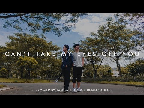 Can't Take My Eyes Off You - Frankie Valli (Hanif Andarevi and Brian Naufal Cover)