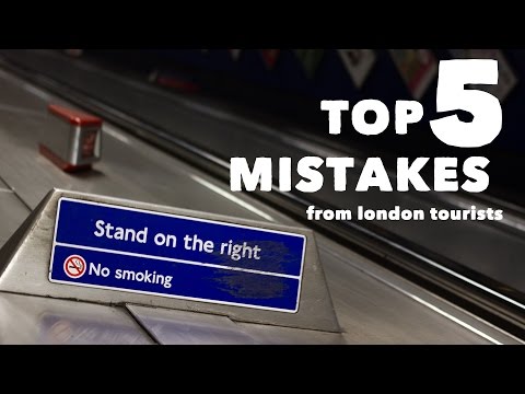 Top 5 Mistakes From London Tourists