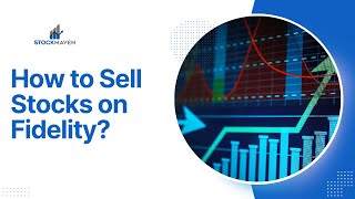 Mastering Stock Sales: How to Sell Stocks on Fidelity 💹 | StockMaven