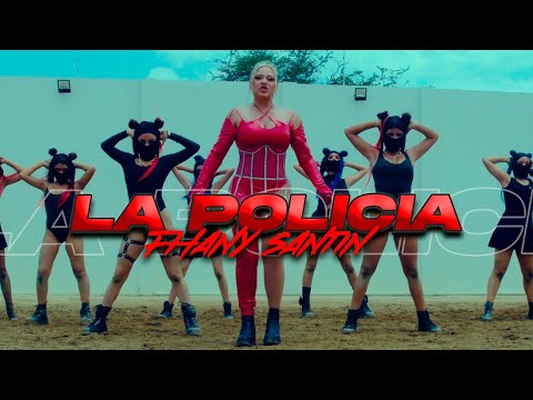 Fhany Santin - La Policia (Video Oficial)