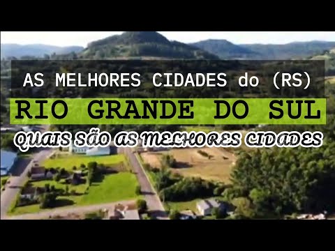 CONHEÇA AS MELHORES CIDADES do RIO GRANDE DO SUL |.Ranking IPS 2026 | Top Lista 