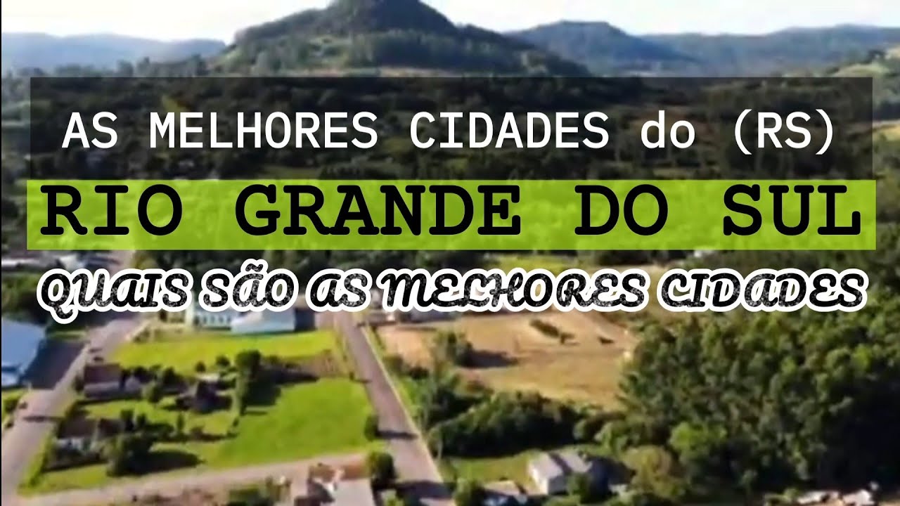 CONHEÇA AS MELHORES CIDADES do RIO GRANDE DO SUL |.Ranking IPS 2026 | Top Lista 