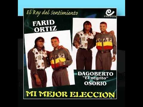 Mi dulce amor - Farid Ortíz y Dagoberto "Negrito" Osorio