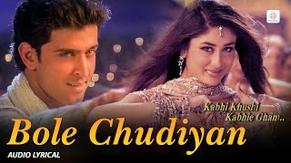 Download lagu Bole Chudiyan (Lyrical Audio) | Shahrukh, Kajol, Kareena, Hrithik | K3G | Bollywood Wedding Songs mp3 Download lagu Bole Chudiyan (Lyrical Audio) | Shahrukh, Kajol, Kareena, Hrithik | K3G | Bollywood Wedding Songs mp3