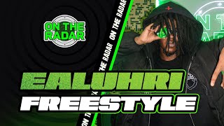 The Ealuhri On The Radar Freestyle
