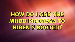 How do I add the MHDD program to Hiren's BootCD?