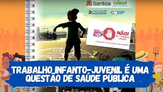 Trabalho infanto-juvenil é uma questão de saúde pública