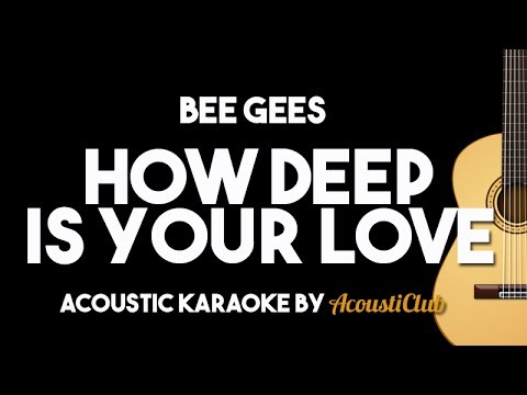 Bee Gees - How Deep is Your Love (Acoustic Karaoke with Lyrics) ver. Michael Buble Kelly Rowland