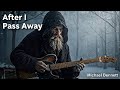 Michael Bennett - After I Pass Away |Lyric Video|2026