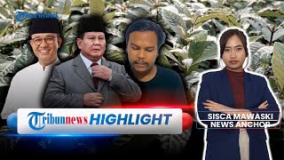 Anies Dikabarkan akan Temui Prabowo, Nasib Teyeng Wakatobi hingga Pro Kontra Legalitas Daun Kratom