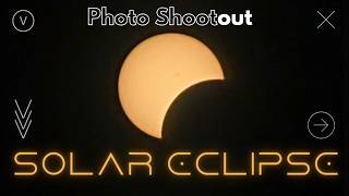 200 Photos of the Solar Eclipse: Photo Shoot|out