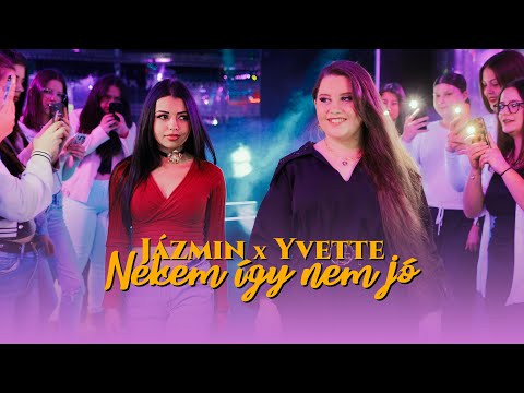 Jázmin x YVETTE - Nekem így nem jó (Hivatalos videoklip)