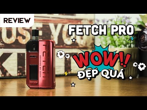 Fetch Pro 80W Kit - Đẹp Quá Trời Luôn Anh Em | VAPORSHOP