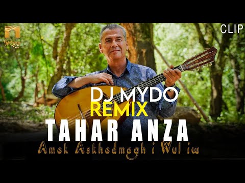 Tahar Anza ( Amek Askhedmegh i wul iw ) REMIX 2022 DJ MYDO