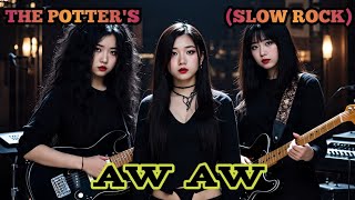 Download lagu AW AW - THE POTTER'S (SLOW ROCK) COVER BY NABILAH STUDIO  mp3