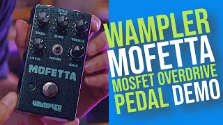 Video thumbnail for WAMPLER MOFETTA MOSFET OVERDRIVE PEDAL DEMO | TOM QUAYLE by Tom Quayle
