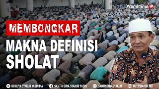 Download lagu Hakekat Shalat Sebenarnya Apa ? Membongkar Makna Definisi Sholat - Buya Syakur mp3