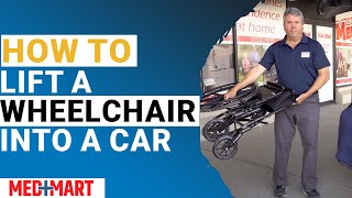 How to Lift a Wheelchair into a Car | Med Mart