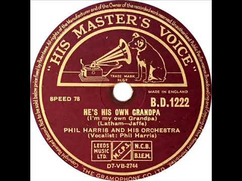 Phil Harris - He's His Own Grandpa