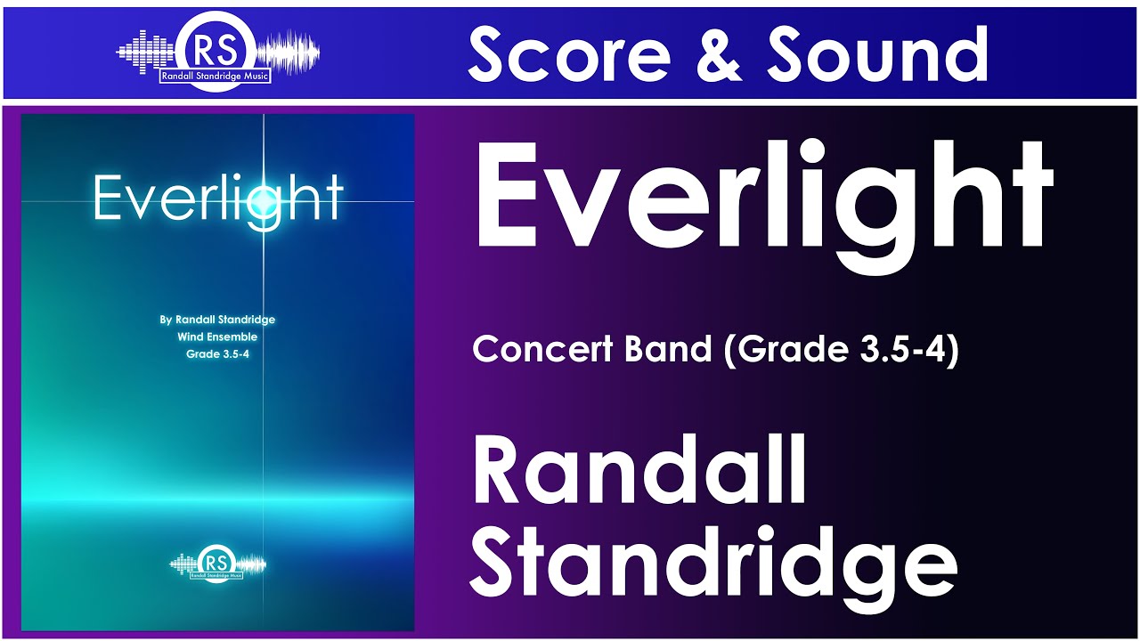 Everlight - Randall Standridge (Concert Band, Grade 3.5-4)
