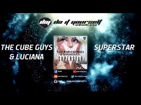 THE CUBE GUYS & LUCIANA - Superstar [Official]