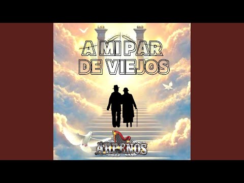 A Mi Par De Viejos