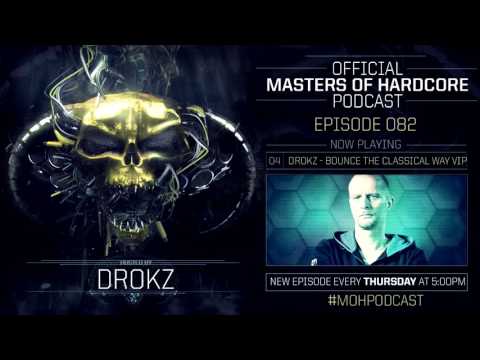 Official Masters of Hardcore Podcast 082 by Drokz