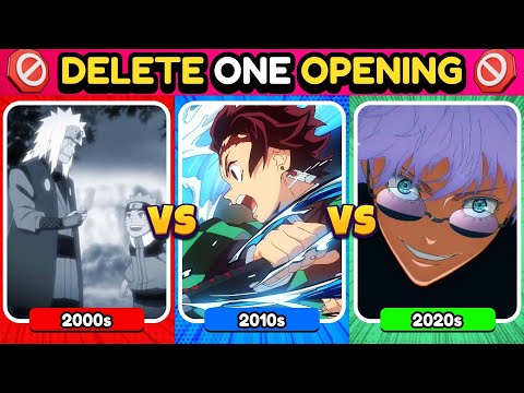 🚫 DELETE ONE ANIME OPENING 🚫 | ✨ 2000s vs 2010s vs 2020s | Anime Opening Quiz 🔥