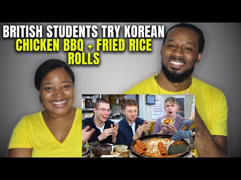 🇰🇷🇬🇧 Americans React "British College Students try Korean Chicken BBQ + Fried Rice rolls"