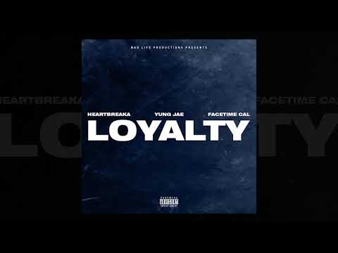 Heartbreaka - LOYALTY feat. Yung Jae & FaceTime Cal (Official Audio)
