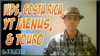 vLog : Vids, Costa Rica, YT Menus and Touro