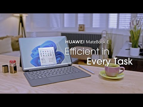 HUAWEI MateBook E | Efficient in Every Task