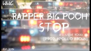 Rapper Big Pooh - Stop (Ft.  Steve Roxx) [Prod.  Apollo Brown]