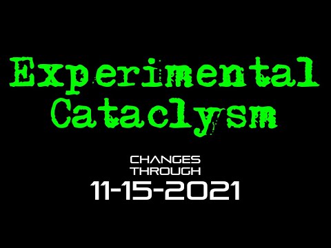 Experimental Cataclysm - Changes Through 11-15-2021