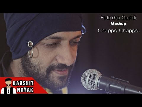 Patakha Guddi | Chappa Chappa Charkha Chale | Sunta Hai Mera Khuda | Aigiri Nandini Mashup | Darshit