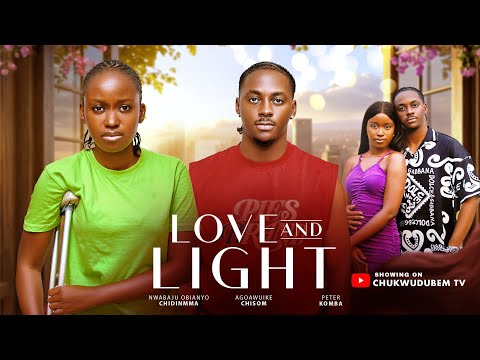 LOVE AND LIGHT -  latest 2026 nigeran movie ,Peter Komba ,Chisom Agoawuike 
