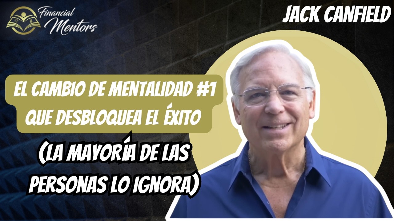 El cambio de mentalidad #1 que desbloquea el éxito (la mayoría de las personas lo ignora)