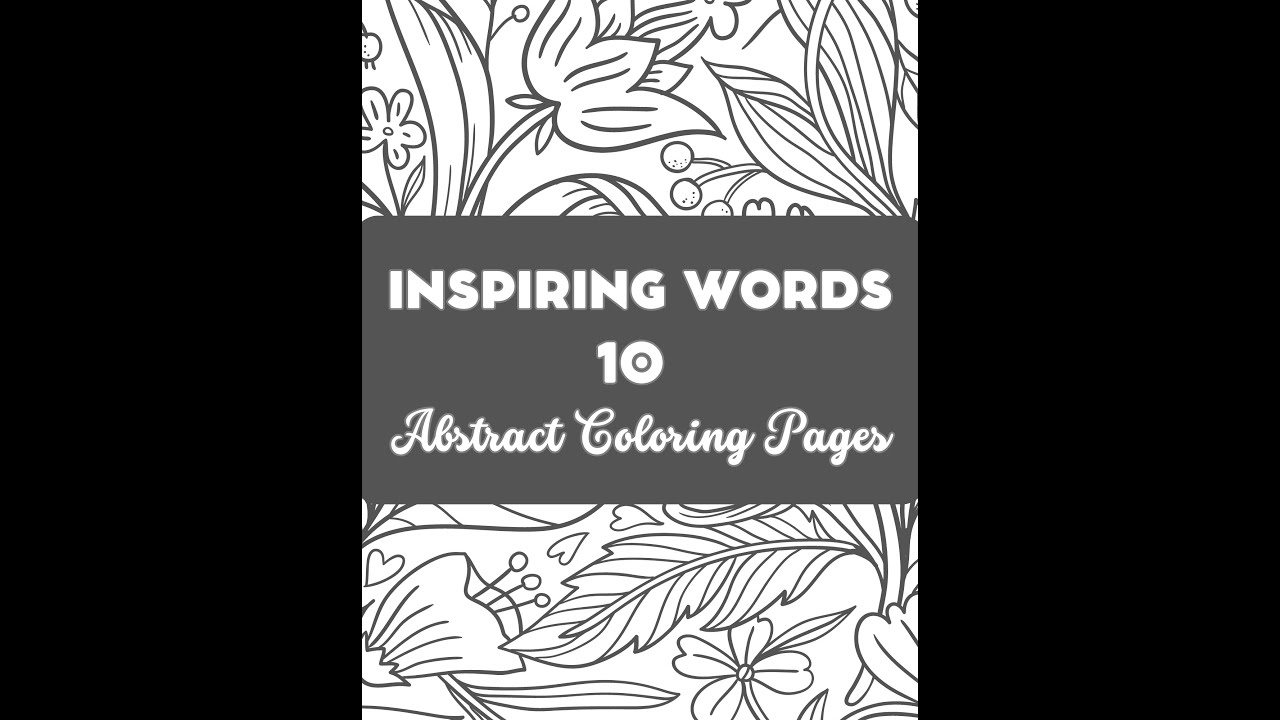 Abstract Coloring Pages of Inspiring Words: Printable Floral Coloring, Calming Meditation Colouring!