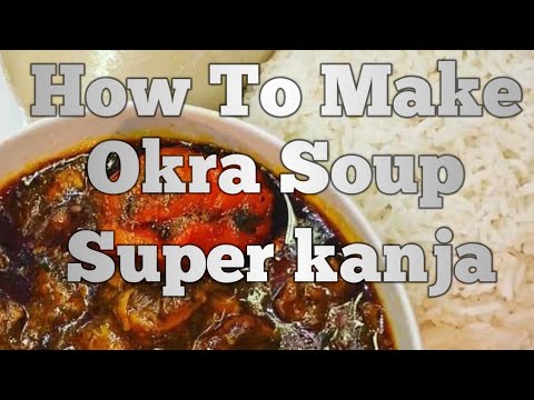 How to make Super Kanja][ okra Soup ]] 🇬🇲 Recipe