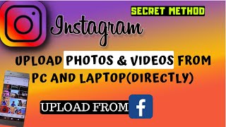 How To Post Photos & Videos On Instagram From Computer & Laptop | Post To Instagram From Facebook