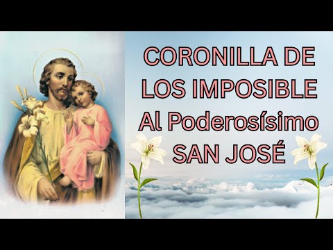CORONILLA DE LOS IMPOSIBLES SAN JOSÉ 💗CORTA CORONILLA DE HOY MIRACLE PRAYER Lunes 3 de Noviembre