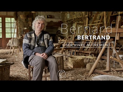 Bernard Bertrand - Oser vivre autrement