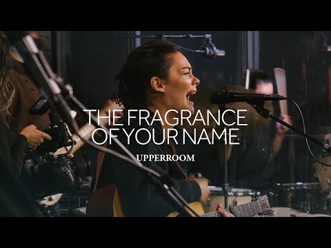 The Fragrance Of Your Name - Cory Asbury