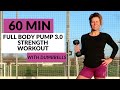 60 MIN FULL BODY PUMP 3 0 Strength Workout With Dumbbells