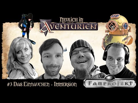 Neulich in Aventurien #3 - Das Eintauchen / Immersion