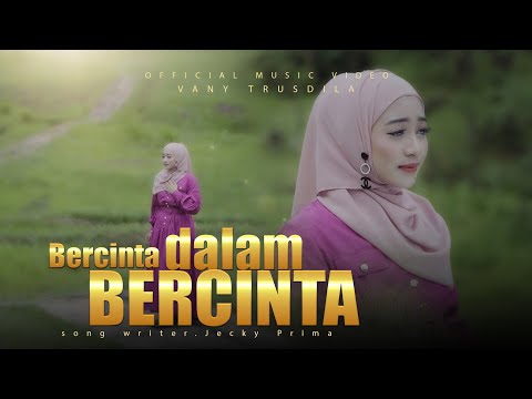 Vany Thursdila - Bercinta Dalam Bercinta (Official Music Video)